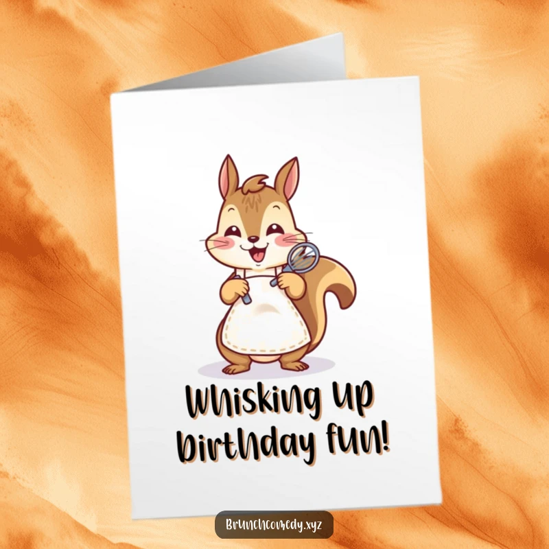 Funny Free Printable Birthday Card: A cheerful squirrel in a small apron energetically whisks batter in a bowl.