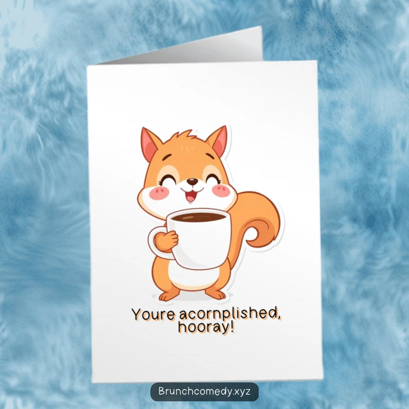 Funny free printable congratulations card: a cheerful squirrel balancing a coffee cup, celebrating success with a jolt.
